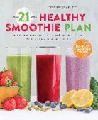 Rd Jennifer Koslo, Jennifer Koslo, Sonoma Press, Sonoma Press - The 21-Day Healthy Smoothie Plan