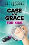 Lee Strobel - Case for Grace for Kids