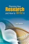 Aziz Nather, Abdul Aziz Nather, Abdul Aziz Nather, Abdul Aziz Nather, Aziz Nather - Planning Your Research And How To Write It