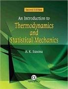 A. K. Saxena - An Introduction to Thermodynamics and Statistical Mechanics