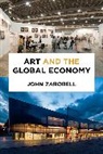 John Zarobell, Zarobell John - Art and the Global Economy