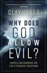 Clay Jones, Steve Miller - Why Does God Allow Evil?