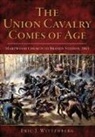 Eric J Wittenberg, Eric J. Wittenberg - The Union Cavalry Comes of Age: Hartwood Church to Brandy Station, 1863