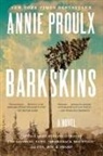 Annie Proulx - BARKSKINS