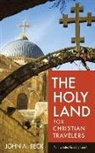 Dr John A Beck, John A Beck, John A. Beck - The Holy Land for Christian Travelers