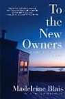 Madeleine Blais, Blais Madeleine - To the New Owners