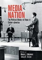 Bruce J. (EDT)/ Zelizer Schulman, Bruce J. Zelizer Schulman, Bruce J Schulman, Bruce J. Schulman, Julian E Zelizer, Julian E. Zelizer - Media Nation