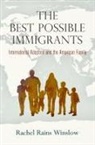 Rachel Rains Winslow - Best Possible Immigrants