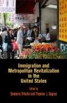 Domenic Sugrue Vitiello, Dominic (EDT)/ Sugrue Vitiello, Thomas J Sugrue, Thomas J. Sugrue, Domenic Vitiello, Dominic Vitiello - Immigration and Metropolitan Revitalization in the United States