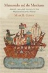 Mark R Cohen, Mark R. Cohen - Maimonides and the Merchants