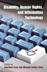 Jonathan (EDT)/ Stein Lazar, Jonathan Stein Lazar, Jonathan Lazar, Michael Ashley Stein - Disability, Human Rights, and Information Technology