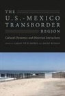 Carlos (EDT)/ Heyman VTlez-ibß ez, Carlos (EDT)/ Heyman VTlez-ibß±ez, Josiah Heyman, Josiah M. Heyman, Carlos Velez-Ibanez, Carlos G. Velez-Ibanez... - The U.s.-mexico Transborder Region
