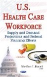Sheldon T Barrett, Sheldon T. Barrett - U.S. Health Care Workforce