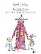 Quentin Blake, Quentin Blake - Angelika Milapatrikaren patrikak