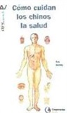 Wang Youzheng - CÓMO CUIDAN LOS CHINOS LA SALUD