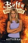 Chris Boal, Tom Fassbender, Jim Pascoe, Cliff Richards, Joss Whedon - Buffy the Vampire Slayer: Autumnal