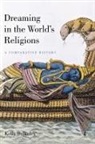 Kelly Bulkeley - Dreaming in the World's Religions