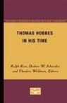 Ralph Ross, Herbert W. Schneider, Theodore Waldman - Thomas Hobbes in His Time