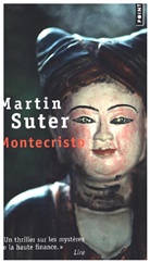 Martin Suter, Olivier Mannoni, Martin Suter, Martin (1948-....) Suter, SUTER MARTIN - MONTECRISTO
