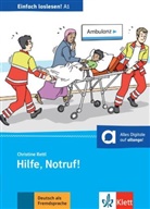 Christine Rettl - Hilfe, Notruf ! : Unfall, Notaufnahme und Krakenhaus : Deutsch als Fremd-und Zweitsprache A1.2