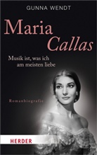 Gunna Wendt - Maria Callas