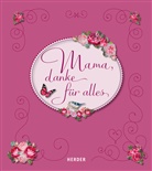Ute E. Mordhorst, Ute Elisabeth Mordhorst - Mama, danke für alles