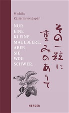 Michiko, Kaiserin von Japan Michiko, Hakko Ishitobi - Nur eine kleine Maulbeere. Aber sie wog schwer