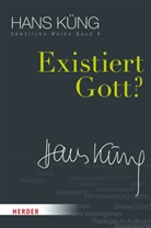 Hans Küng, Hans (Prof. Dr.) Küng, Han Küng, Hans Küng, Schlensog, Schlensog... - Sämtliche Werke - 9: Existiert Gott?