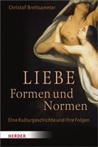 Christof Breitsameter, Christof (Professor) Breitsameter - Liebe - Formen und Normen