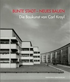 Gabriel Köster, Gabriele Köster, Stöneberg, Michael Stöneberg - Bunte Stadt - Neues Bauen