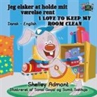 Shelley Admont, Kidkiddos Books, S. A. Publishing - I Love to Keep My Room Clean