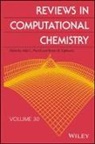 Kenneth B. Lipkowitz, Abby L. Parrill, Abby L. (University of Memphis Parrill, Abby L. Lipkowitz Parrill, AL Parrill, Kenneth B. Lipkowitz... - Reviews in Computational Chemistry, Volume 30