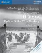 John Etty, Graham Goodlad, Paul Grey, Paul Little Grey, Rosemarie Little, Robin MacPherson... - Cambridge Igcse (R) History Option B: The 20th Century Coursebook