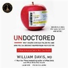 William Davis MD, Dan Woren - UNDOCTORED 13D (Hörbuch)
