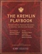Heather A Conley, Heather A. Conley, Heather A./ Mina Conley, James Mina, Ruslan Stefanov, Martin Vladimirov - The Kremlin Playbook