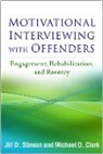 Michael D. Clark, Michael D. (Center for Strength-Based Strategies Clark, Jill D. Stinson, Jill D. (East Tennessee State University Stinson, Jill D. (Jill D. Stinson Stinson - Motivational Interviewing with Offenders