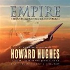 Donald L. Barlett, James B. Steele, Christopher Hurt - Empire: The Life, Legend, and Madness of Howard Hughes (Audio book)