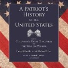 Michael Allen, Larry Schweikart, Patrick Lawlor, Patrick Girard Lawlor - A Patriot's History of the United States: From Columbus's Great Discovery to the War on Terror (Audio book)