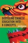 Wong, Ovid K. Wong, Wong Ovid K. - Distilling Chinese Education Into 8 Concepts