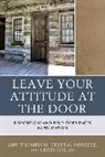 Chris Hogan, Chris Thompson Hogan, Hogan Chris, Amy Thompson, Amy Voegele Thompson, Thompson Amy... - Leave Your Attitude At the Door