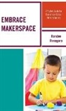 Randee Bonagura, Bonagura Randee - Embrace Makerspace
