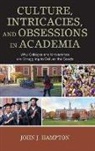 John "Jack" Hampton, John J Hampton, John J. Hampton, John Jack Hampton, John 'Jack' Hampton - Culture, Intricacies, and Obsessions in Academia