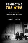 Stanley Corkin - Connecting the Wire