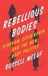 Russell Meeuf - Rebellious Bodies