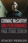 Satcey Peebles, Stacey Peebles, Stacey L. Peebles - Cormac Mccarthy and Performance