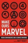 Matt Yockey, Matt (EDT) Yockey, Matt Yockey - Make Ours Marvel