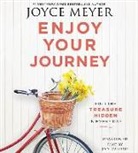 Joyce Meyer, Jodi Carlisle - Enjoy Your Journey: Find the Treasure Hidden in Every Day (Audio book)