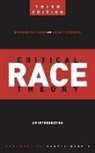 Richard Delgado, Richard/ Stefancic Delgado, Jean Stefancic - Critical Race Theory -3rd Edition-