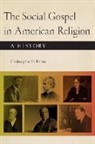 Christopher H. Evans, Christopher Hodge Evans - The Social Gospel in American Religion