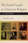 Christopher H Evans, Christopher H. Evans, Christopher Hodge Evans - The Social Gospel in American Religion